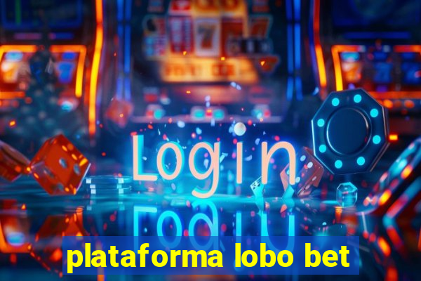 plataforma lobo bet